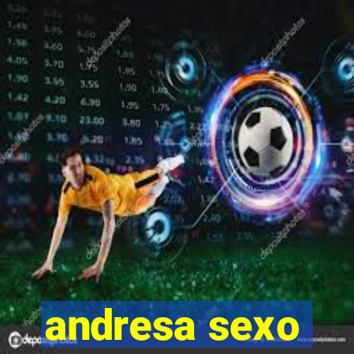 andresa sexo